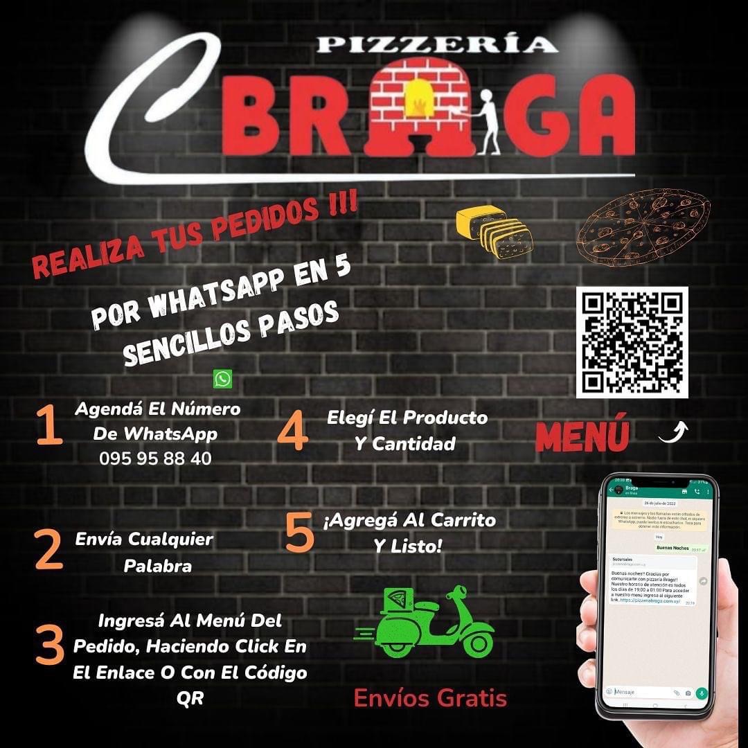 Pizzería Braga (La Blanqueada) Pedidos por Whatsapp 1- Agenda el número de Whatsapp 095958840
2- Envía
