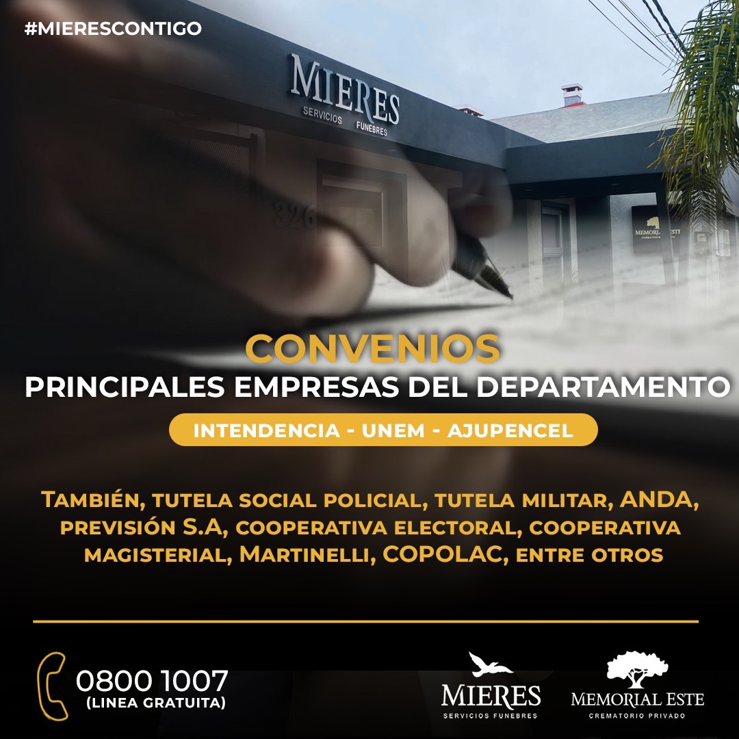 MIERES SERVICIOS FUNEBRES Convenios con principales empresas del departamento  Intendencia - Unem - Ajupencel