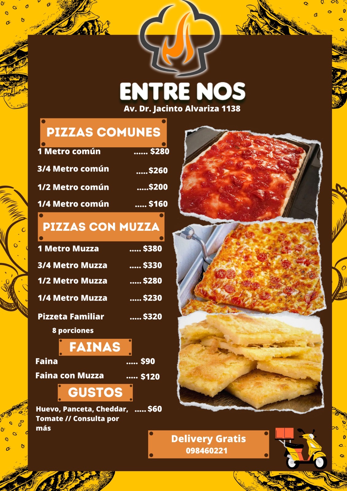 PARRILLADA ENTRE NOS Pizzas comunes - Con Muzza - Fainá - Con gustos (Huevos, Panceta, Cheddar, Tomate y más) 