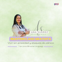 CONSULTORIO PSICÓLOGICO ANA SUAREZ Especialista en ansiedad y ataques de pánico- Masterclass