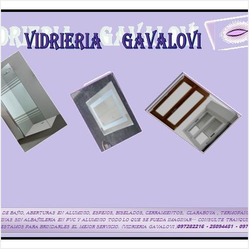 ESTAMOS PARA BRINDARLES EL MEJOR SERVICIO VIDRIERÍA GAVALOVI