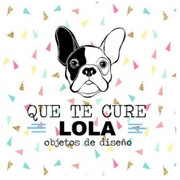 QUE TE CURE LOLA